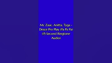 Thumbnail of Mc Zaac, Annita, Tyga - Dasce Pro Play (Pa Pa Pa Tiktok) (15-Second Ringtone Audio) (2055) (V26.0.2)