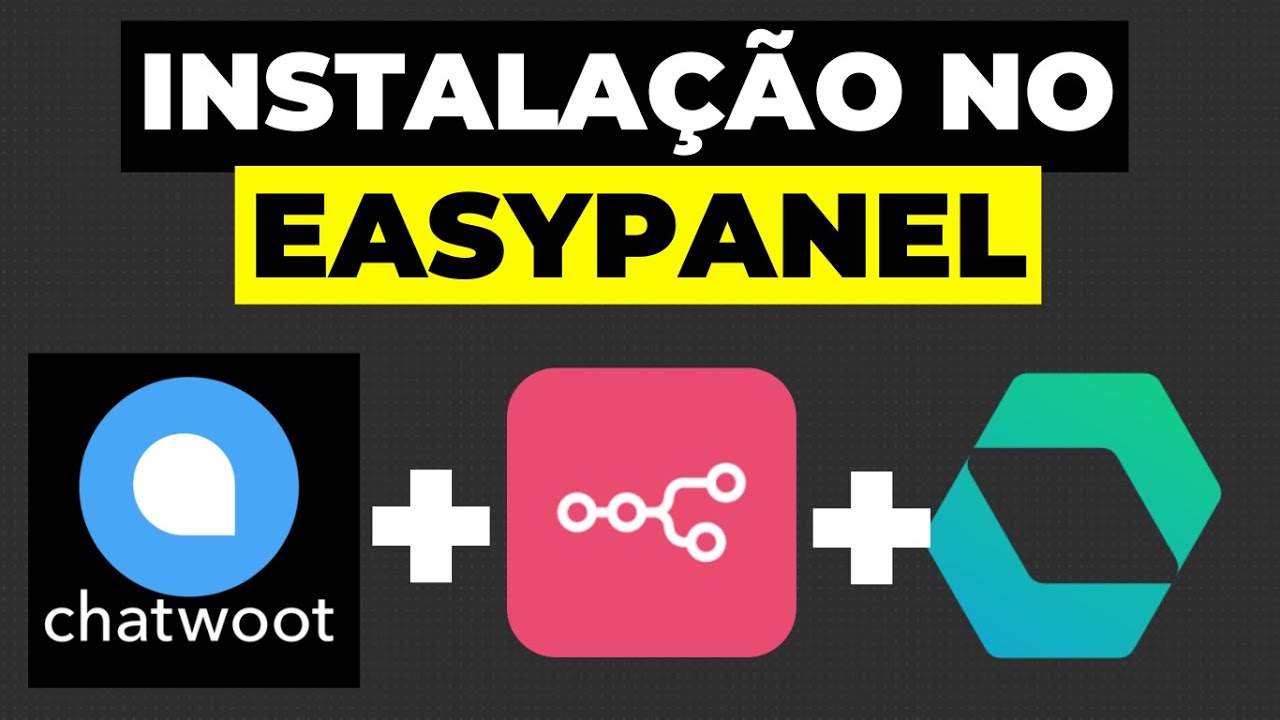 N8N + CHATWOOT no EASYPANEL: Instalação completa na VPS - YouTube