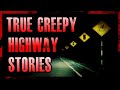 13 TRUE Creepy Highway Stories | #TrueScaryStories