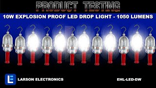 10W Explosion Proof LED Drop Light - 1050 Lumens - C1D1 - C2D2 - Aluminum Housing - Handlamp Only