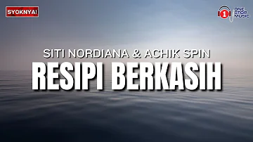 Resipi Berkasih - Siti Nordiana & Achik Spin (Lirik Video)