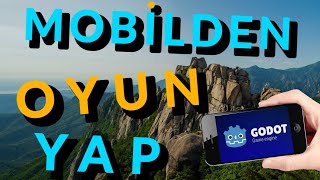 Mobilden Oyun Yap?! | Godot Engine 4 ve Diğer Uygulamalar