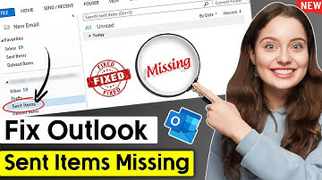 How to Fix Microsoft Outlook Sent Items Missing (100% Solved)