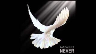 Watch Mayalino Never video
