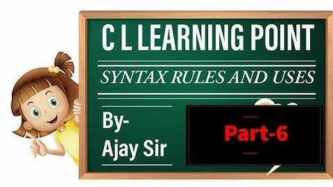 SYNTAX RULES AND USES (PART-06) By AJAY SIR