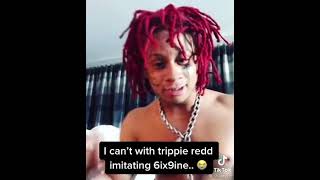 Trippie Redd Making Fun Of 6ix9ine