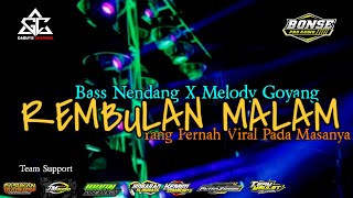 DJ Slow Bass || Rembulan Malam Melody Goyang Bass Nendang || Jinggle Bonse Audio