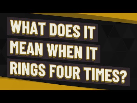 What does it mean when it rings four times
