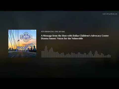 A Message from the Host with DCAC Dianna Smoot: Voices for the Vulnerable