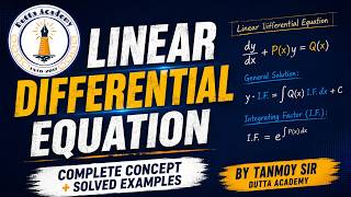 Linear Differential Equation in One Shot | Complete Concept + Solved Problems| Lec -1| #duttaacademy