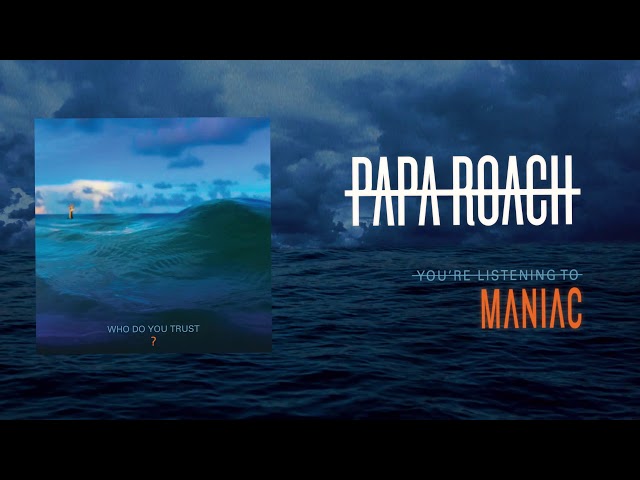 Papa Roach - Maniac