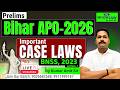 Bihar APO Prelims 2026 | Bharatiya Nagarik Suraksha Sanhita (BNSS), 2023 | Important Case Laws