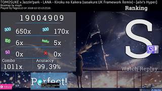 osu! | haga1115 |  TOMOSUKE x Jazzin'park - Kiroku no Kakera [ailv's Hyper] +HD,DT | 99.39% 314pp #1