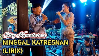 NINGGAL KATRESNAN (LIRIK)-SILVY KUMALASARI || MMT CAMPURSARI-JAYABARU AUDIO