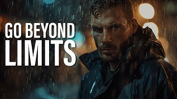 GO BEYOND LIMITS - Motivational Videos