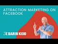 🔥 How to Use Attraction Marketing on Facebook! 🔥