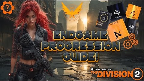 Division 2 Endgame Guide for New Players – SHD Levels, Recalibration, Optimization & Expertise!