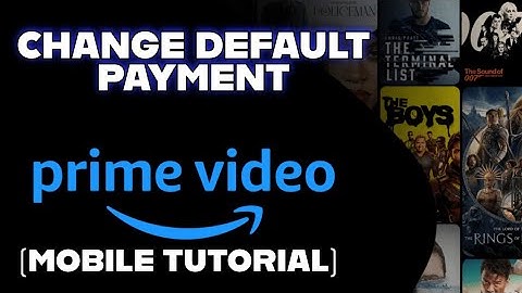 How to Change Default Payment In Amazon Prime Video 2025?