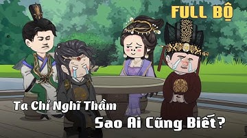 Full Bộ ( 1 - 97 END ) | Ta Chỉ Nghĩ Thầm, Sao Ai Cũng Biết? | Cáo Ú Review