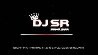 Janu Meri janeman Sonu meri darling mix DJ SR SANGLIKAR 2021Bachpn ka pyar mera