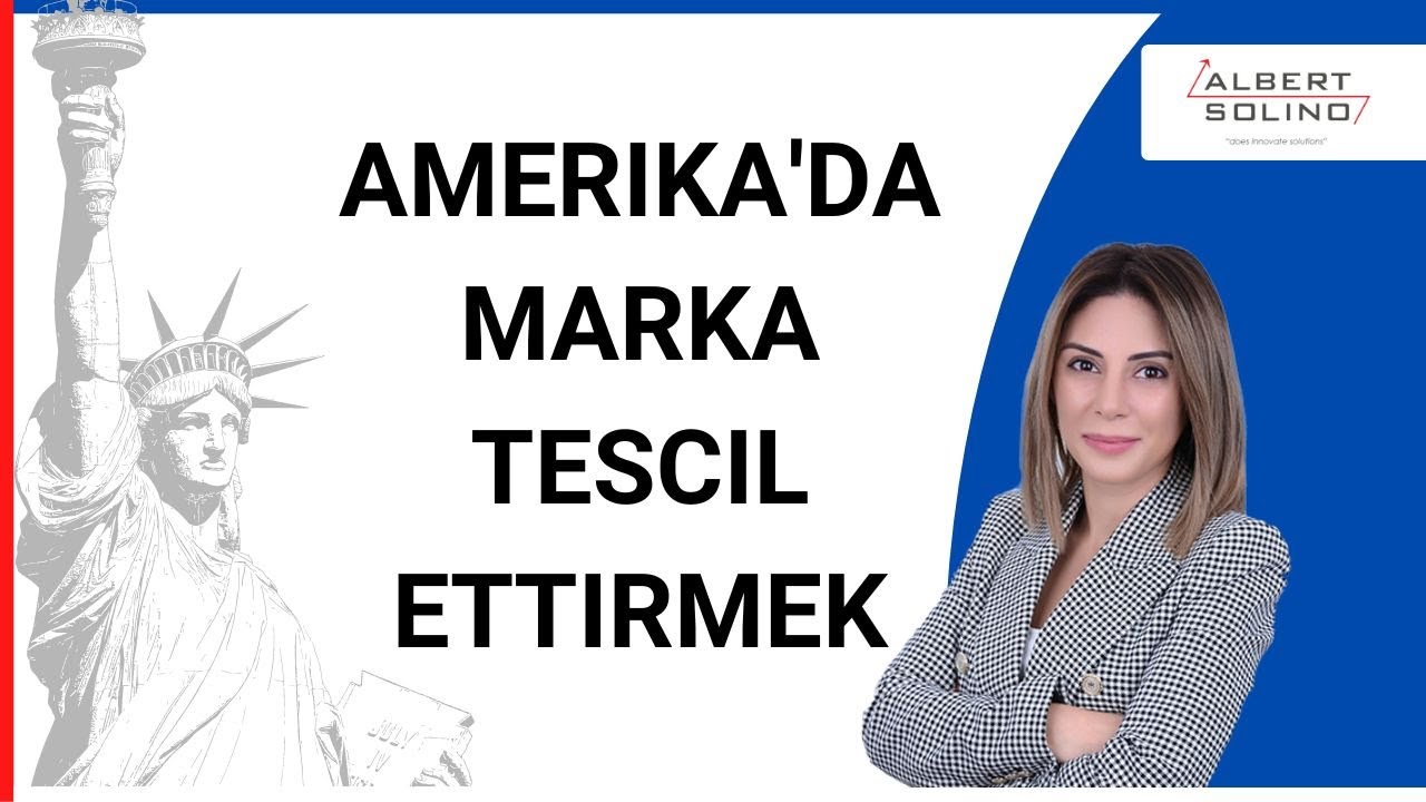 Amerika'da Marka Tescil Ettirmek