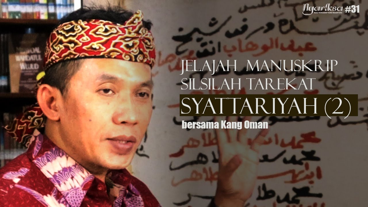 Ngariksa 31 | Jelajah Naskah Silsilah Syattariyah (2) | Kang Oman