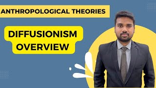 Diffusionism Overview | Anthropological Theories for UPSC/PCS