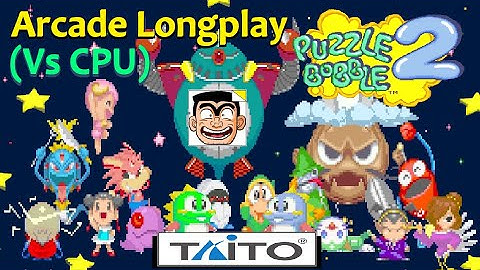 Puzzle Bobble 2 (Vs CPU) - Arcade Longplay