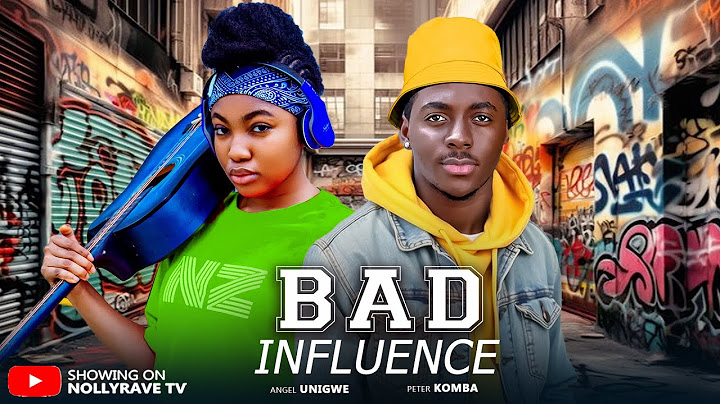 BAD INFLUENCE - ANGEL UNIGWE, PETER KOMBA 2025 Nigerian Movies