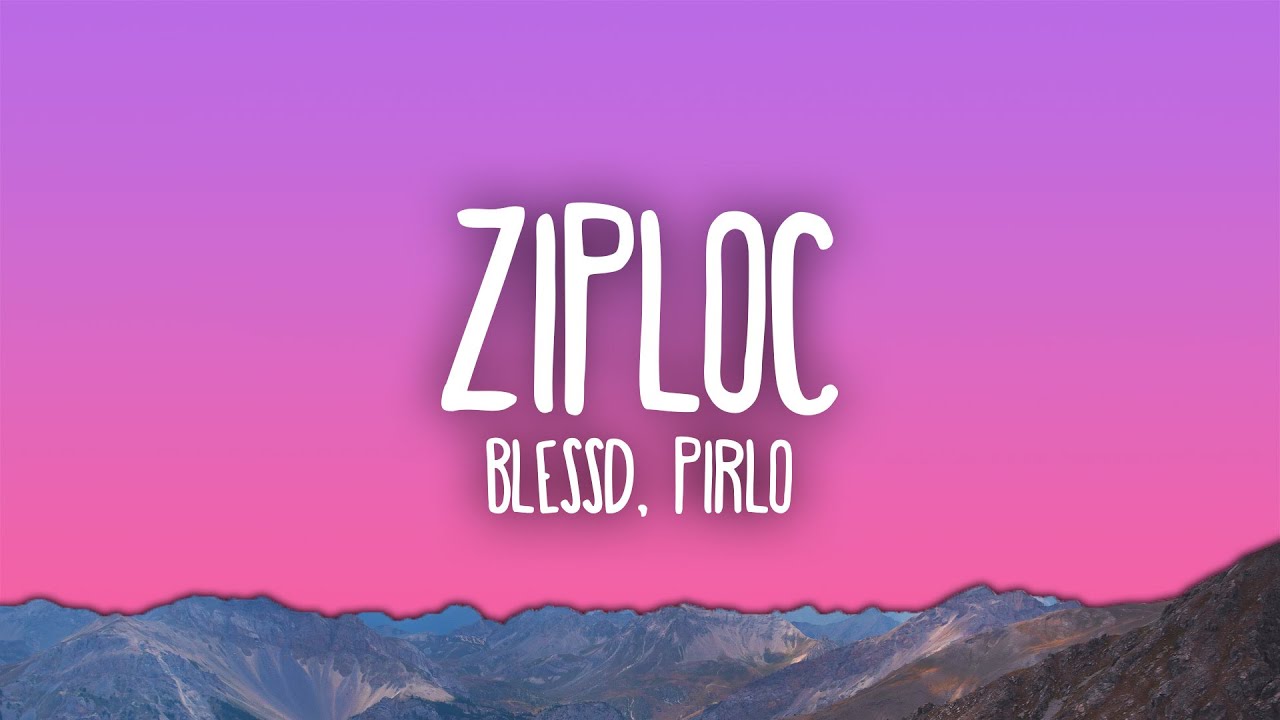 Blessd & Pirlo - Ziploc (Blessd Version)