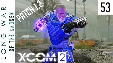 Failing for Success - Long War of the Chosen Patch 1.2 - 53