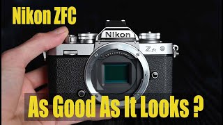 Nikon ZFC - As Good as it Looks?