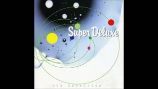 Super Deluxe - Half Asleep