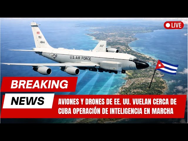 🚨ALERTA EN CUBA: EEUU ejecuta vuelos de espionaje con aviones y drones -  America TEVE - YouTube