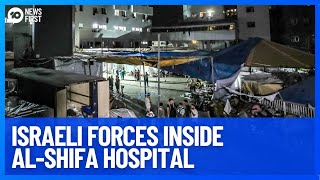 I.D.F Inside Al-Shifa Hospital After Storming The Building With Explosions Heard | 10 News First