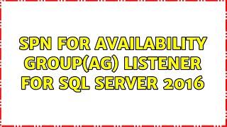 SPN for Availability group(AG) listener for SQL Server 2016