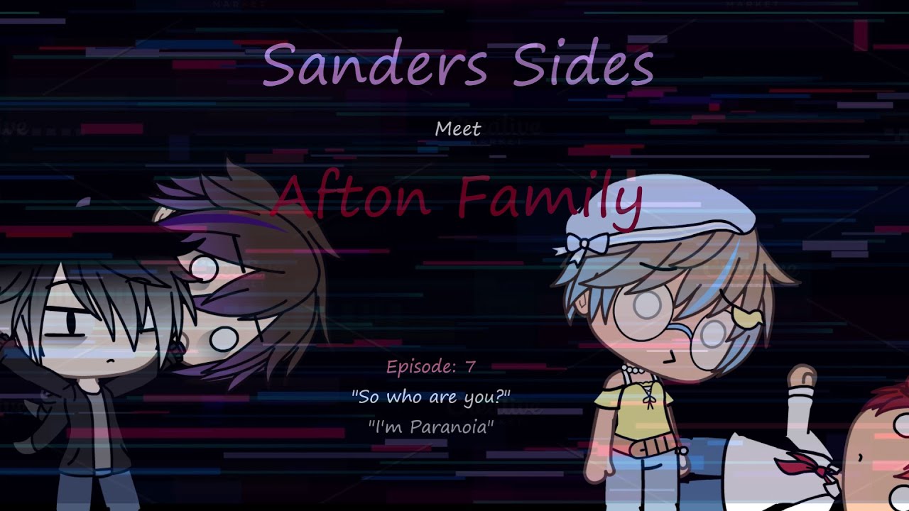 Sanders Sides meet Afton's {Episode: 7 