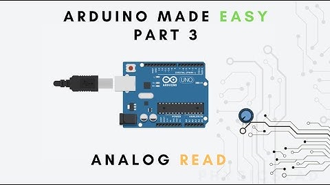 How to use Arduino Made Easy Part 3 || Analog Read