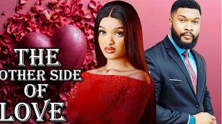 THE OTHER SIDE OF LOVE-BEST OF ALEX CROSS,GENEVIEVE EDWIN ROMANTC STORY - 2026 LATEST NIGERIAN MOVIE
