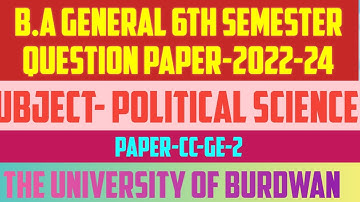B.A 6th Semester GE Political Science Question Paper Review 2022-24 | Burdwan University