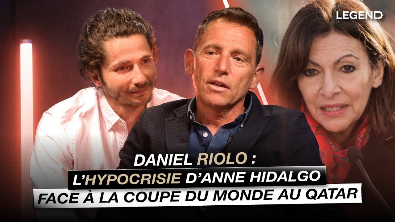 Daniel Riolo : l'hypocrisie d'Anne Hidalgo face à la coupe du monde au Quatar