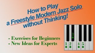 Improvise a Freestyle JAZZ SOLO  without Thinking!