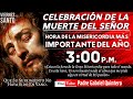 Hora de la Misericordia en la CELEBRACIÓN DE LA MUERTE DEL SEÑOR ✞ VIERNES SANTO 2 de abril ✞ 3 p.m.