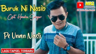 LAGU TAPSEL TERBARU - Buruk ni Nasib - PE UNAN NASTY