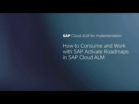 Consume and Work with the SAP Activate Roadmaps in SAP Cloud ALM