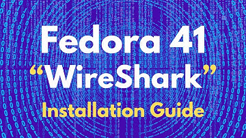 How to Install Wireshark in Fedora 41 GNOME 47 Wireshark Linux Installation Guide