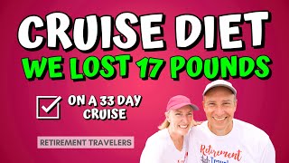 Cruise Diet 2025 How We Lost Weight on the Celebrity Apex Ship