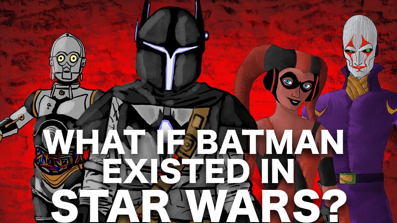 What if BATMAN existed in STAR WARS? // PART 1 - YouTube