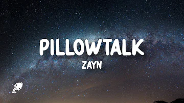 ZAYN - PILLOWTALK (Lyrics)