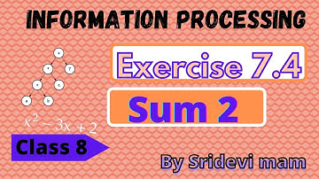 TN 8th ch 7 information processing exercise 7.4 sum 2 explained by Sridevi Mam